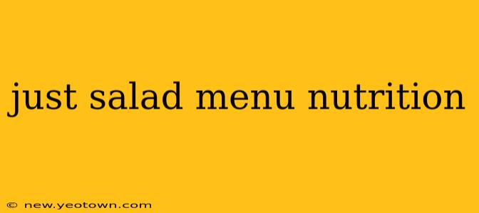 just salad menu nutrition