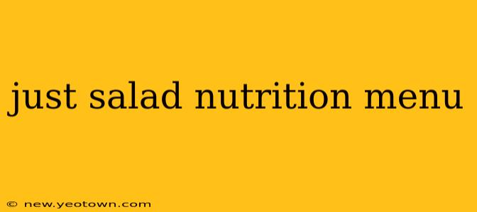 just salad nutrition menu
