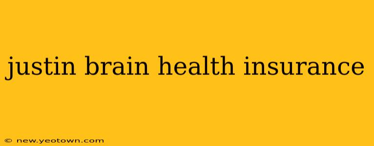 justin brain health insurance