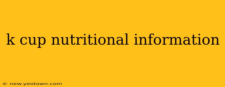 k cup nutritional information