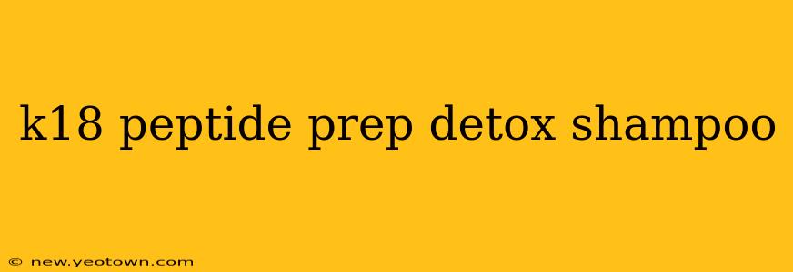 k18 peptide prep detox shampoo