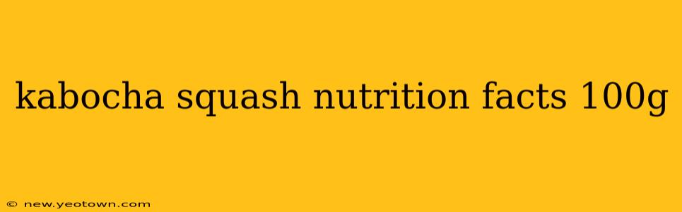 kabocha squash nutrition facts 100g