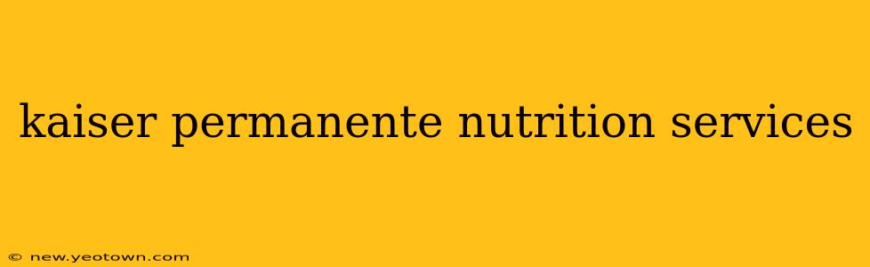 kaiser permanente nutrition services