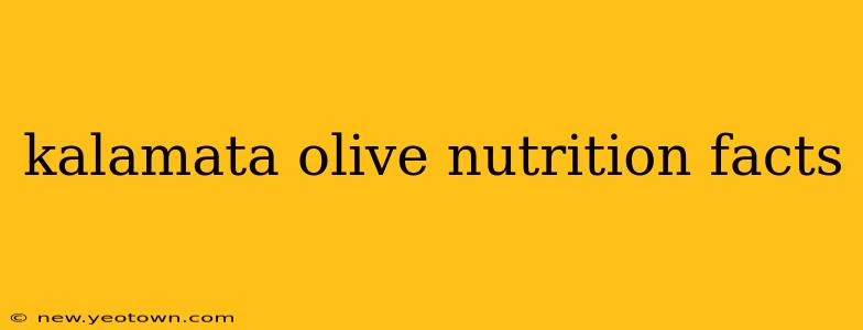 kalamata olive nutrition facts