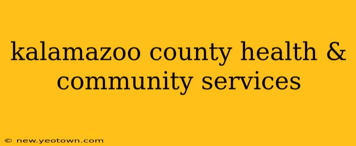 kalamazoo county health & community services