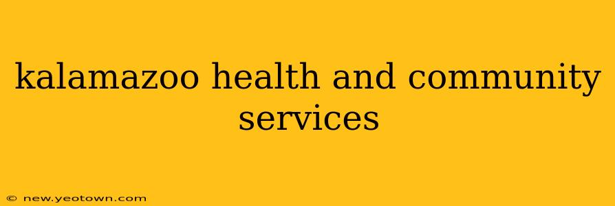 kalamazoo health and community services