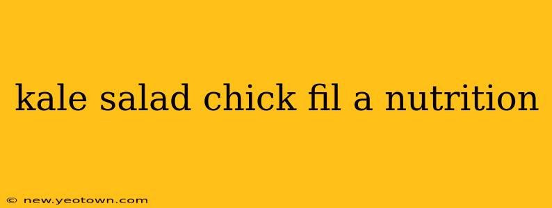 kale salad chick fil a nutrition