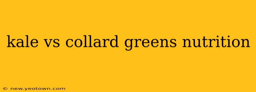 kale vs collard greens nutrition
