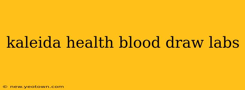 kaleida health blood draw labs