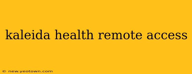 kaleida health remote access