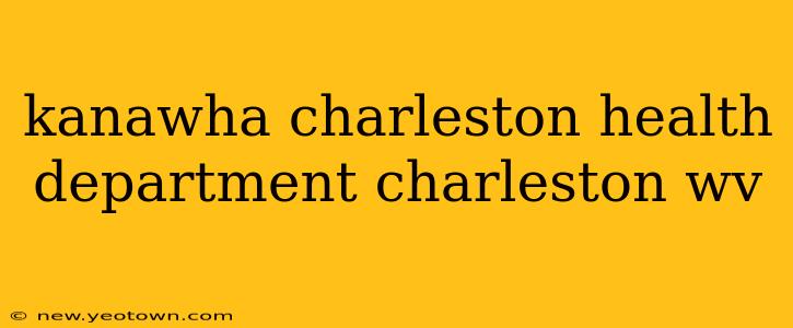 kanawha charleston health department charleston wv