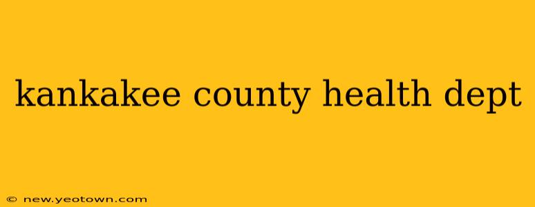 kankakee county health dept