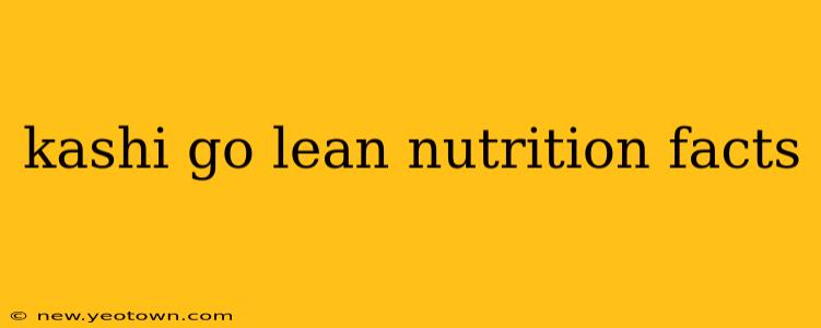kashi go lean nutrition facts