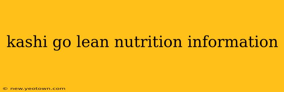 kashi go lean nutrition information