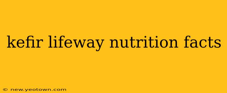 kefir lifeway nutrition facts