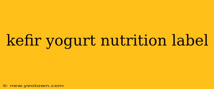 kefir yogurt nutrition label