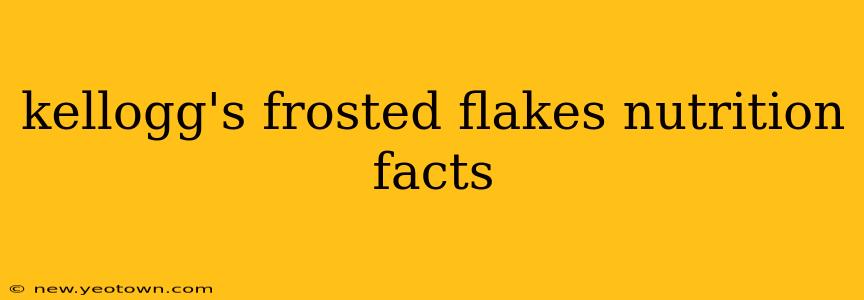 kellogg's frosted flakes nutrition facts