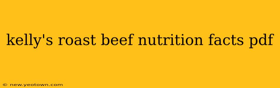 kelly's roast beef nutrition facts pdf