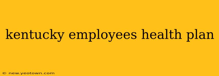 kentucky employees health plan