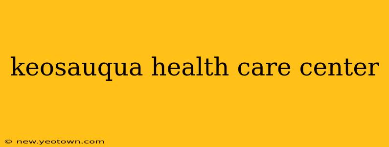 keosauqua health care center