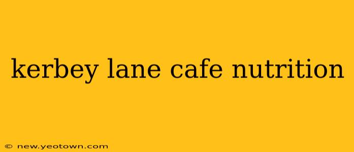 kerbey lane cafe nutrition
