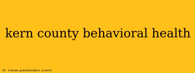 kern county behavioral health