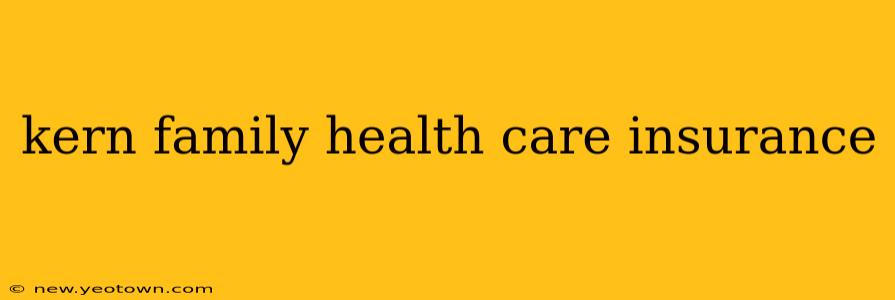 kern family health care insurance
