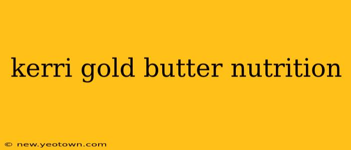 kerri gold butter nutrition