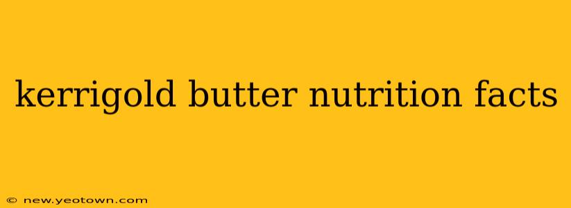 kerrigold butter nutrition facts