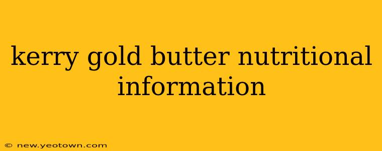 kerry gold butter nutritional information