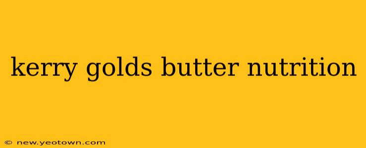 kerry golds butter nutrition