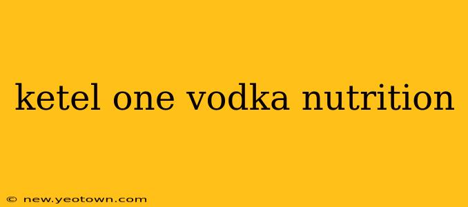ketel one vodka nutrition