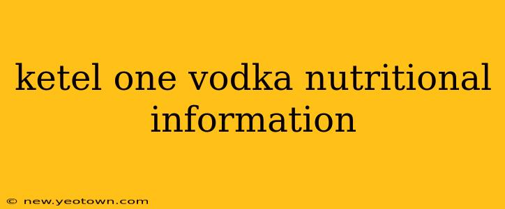 ketel one vodka nutritional information
