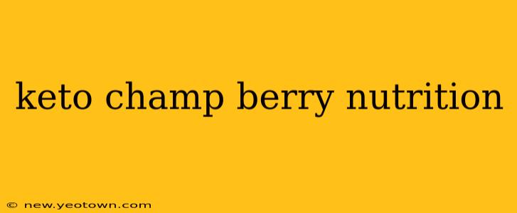 keto champ berry nutrition