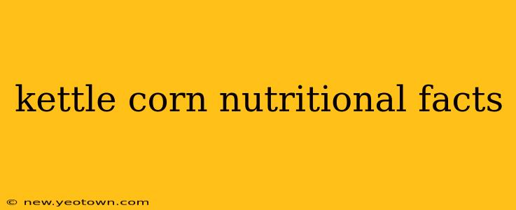 kettle corn nutritional facts