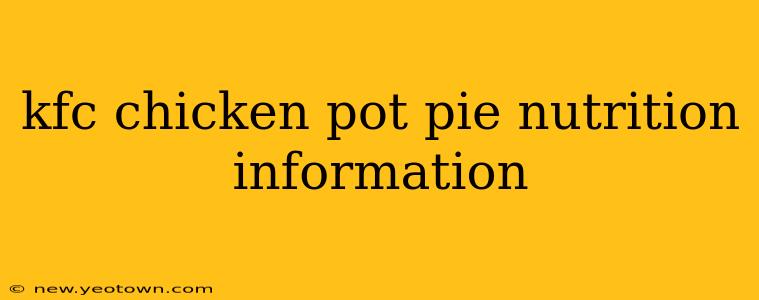 kfc chicken pot pie nutrition information