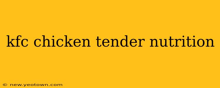 kfc chicken tender nutrition