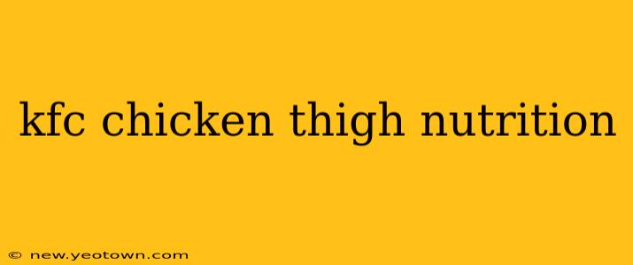 kfc chicken thigh nutrition