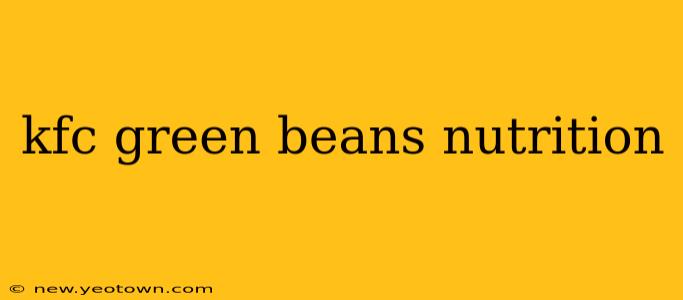 kfc green beans nutrition