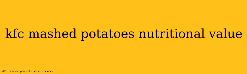 kfc mashed potatoes nutritional value