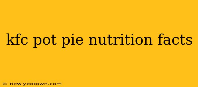 kfc pot pie nutrition facts