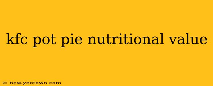 kfc pot pie nutritional value