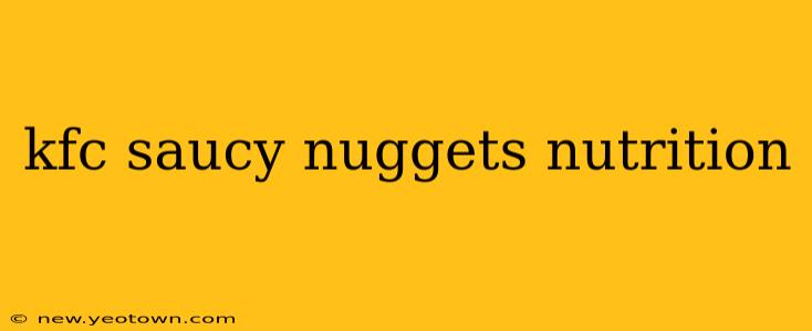 kfc saucy nuggets nutrition