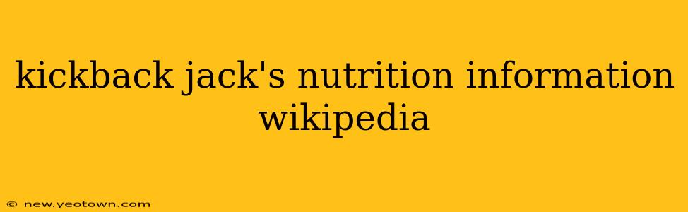 kickback jack's nutrition information wikipedia