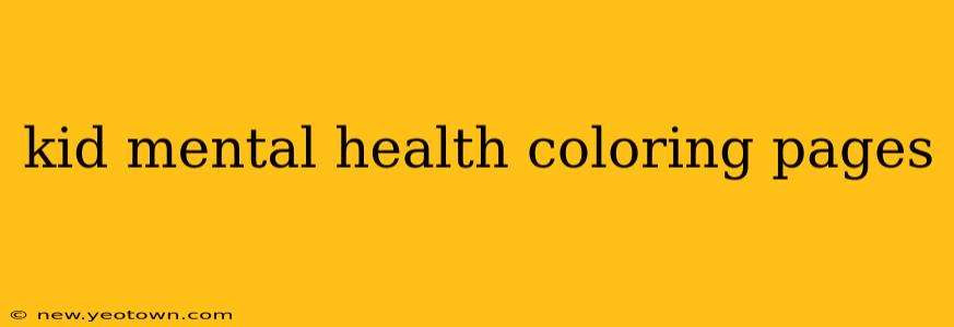 kid mental health coloring pages