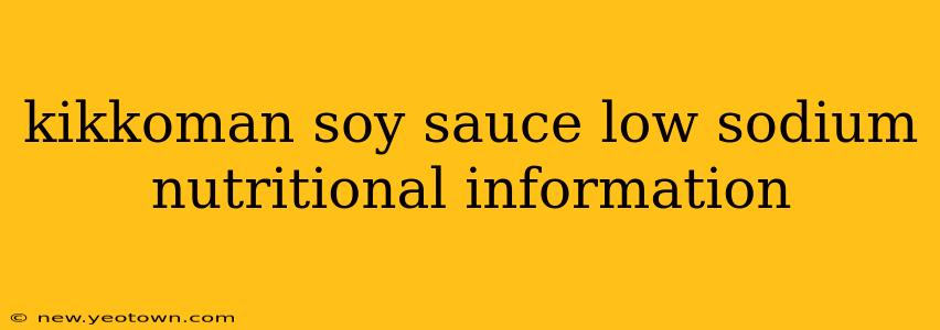 kikkoman soy sauce low sodium nutritional information