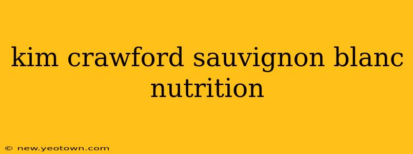kim crawford sauvignon blanc nutrition