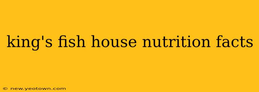 king's fish house nutrition facts