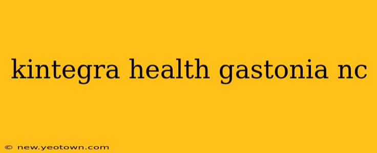 kintegra health gastonia nc