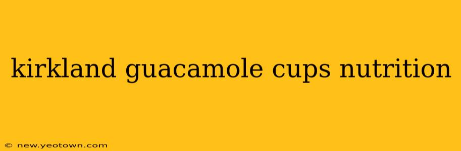 kirkland guacamole cups nutrition